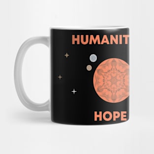 Humanity's Hope Mug